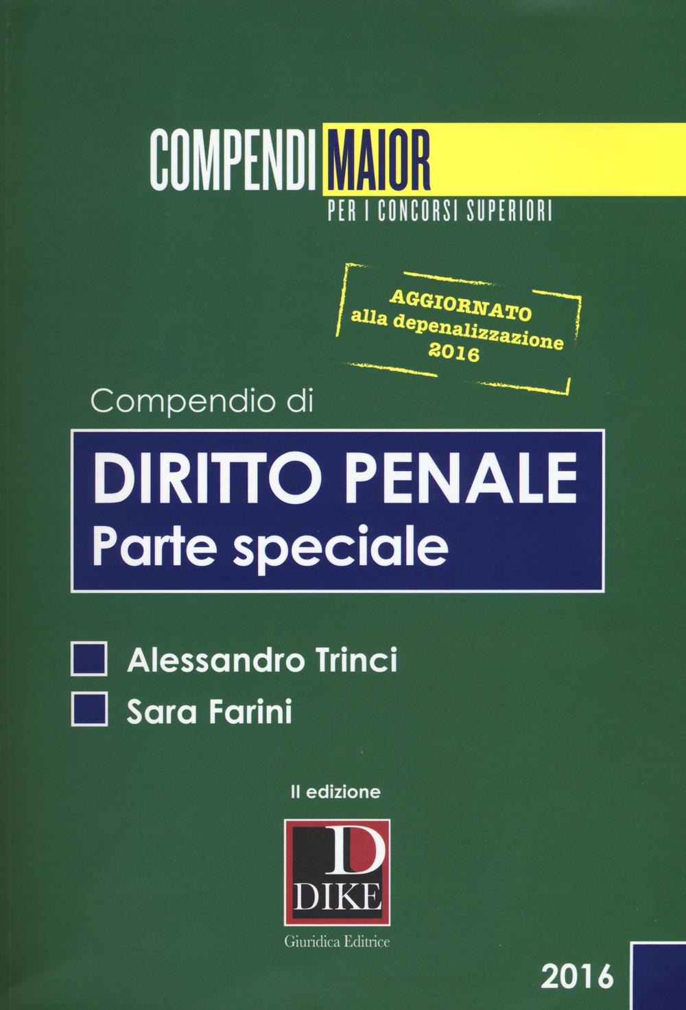 Compendio di diritto penale. Parte speciale aggiornato alla depenalizzazione 2016