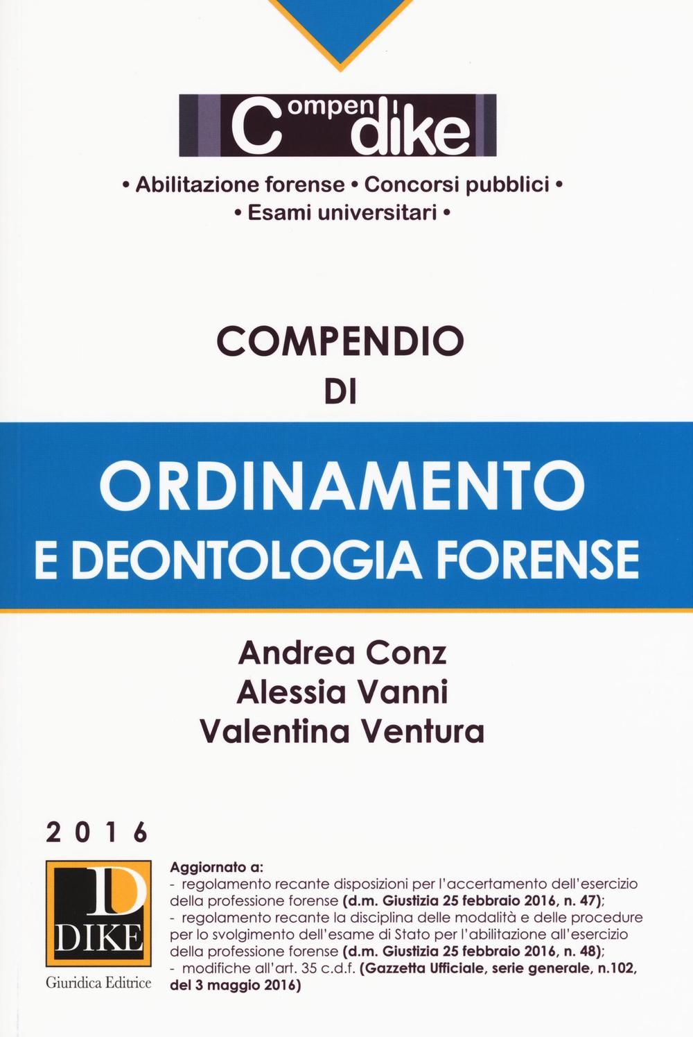 Compendio di ordinamento e deontologia forense