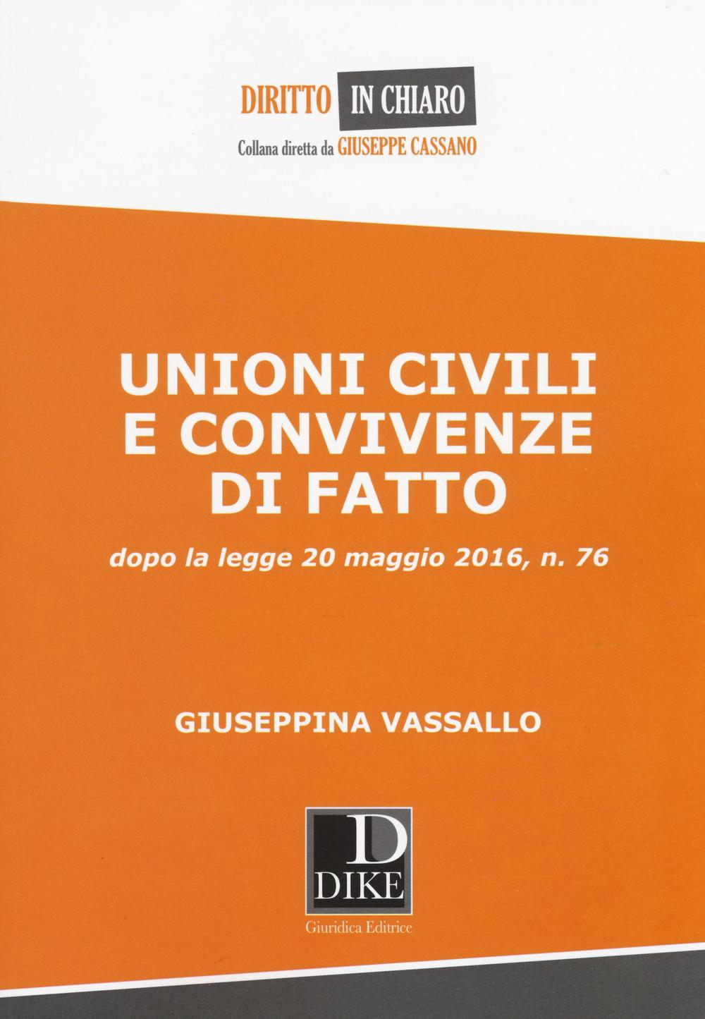Unioni civili e convivenze di fatto dopo la legge 20 maggio 2016, n, 76
