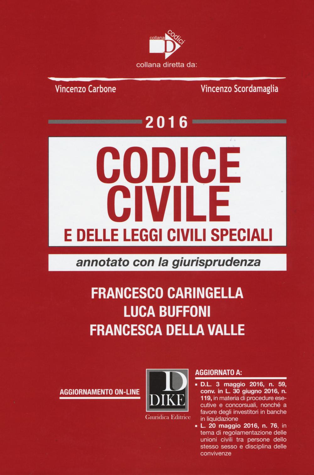 Codice civile e delle leggi civili speciali. Annotato con la giurisprudenza