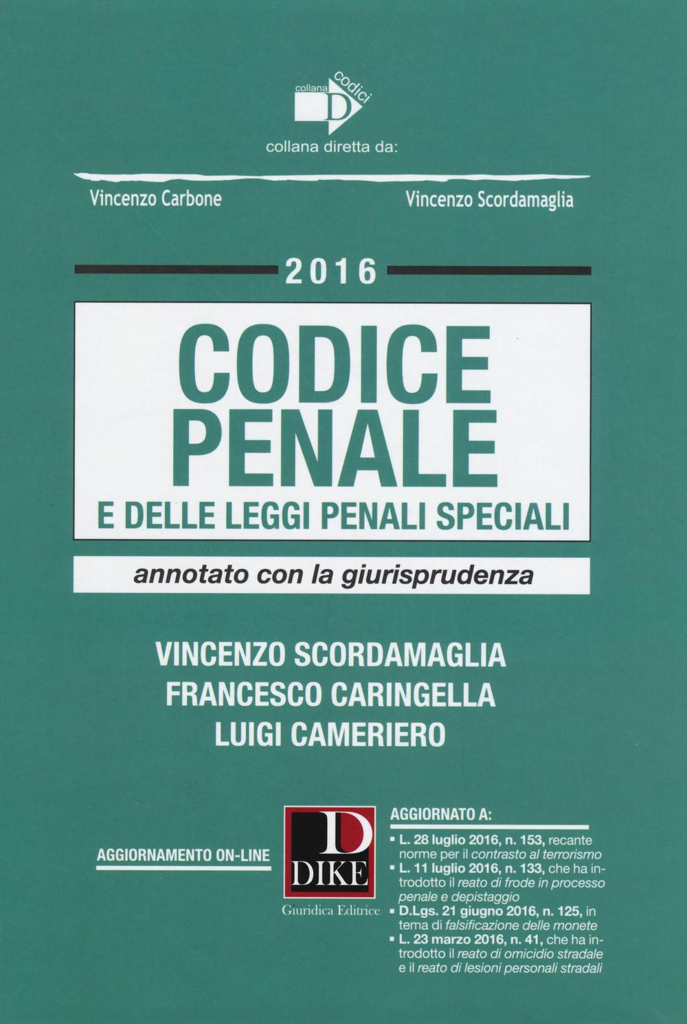 Codice penale e delle leggi penali speciali. Annotato con la giurisprudenza