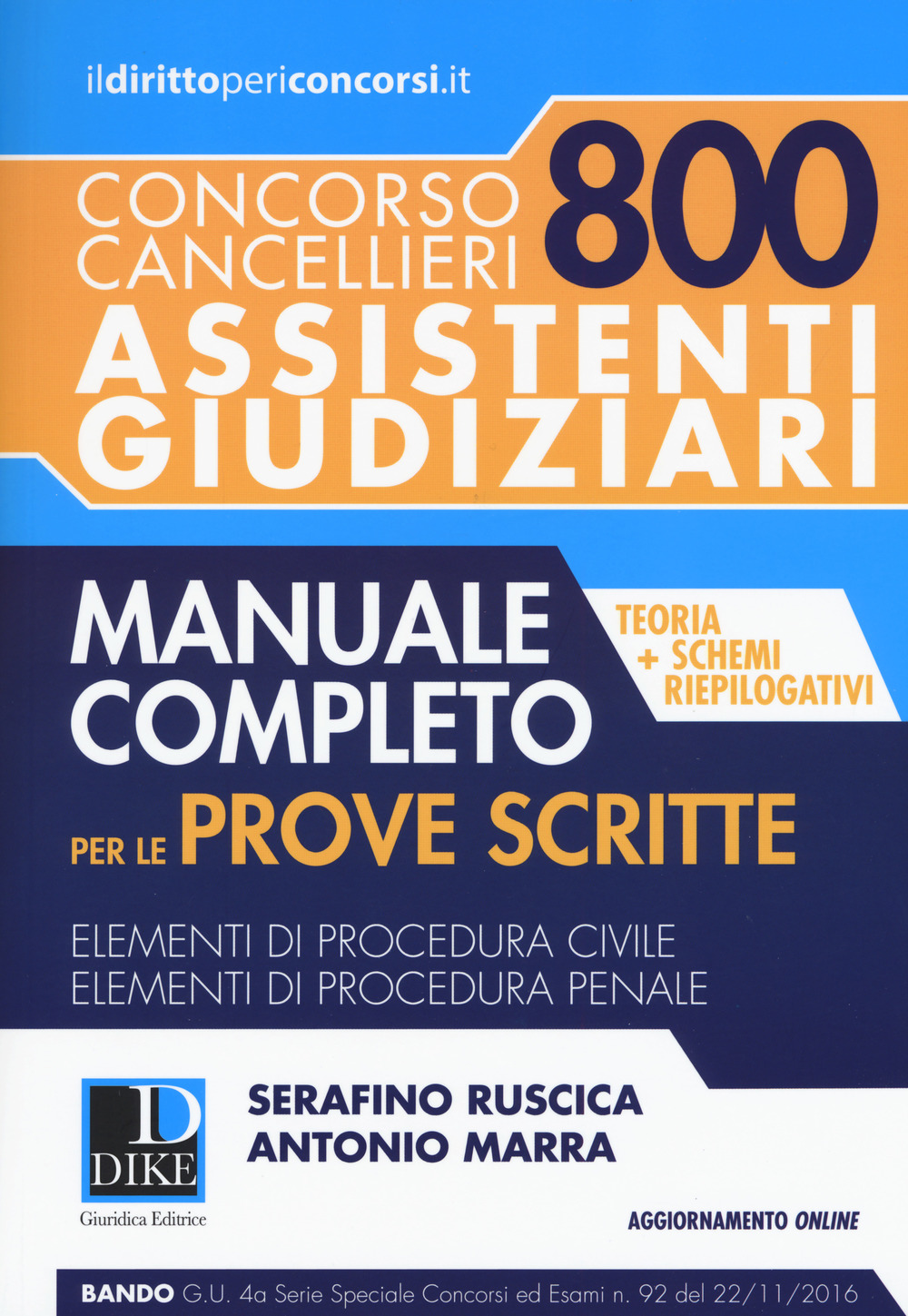 Concorso cancellieri. 800 assistenti giudiziari. Manuale completo per le prove scritte