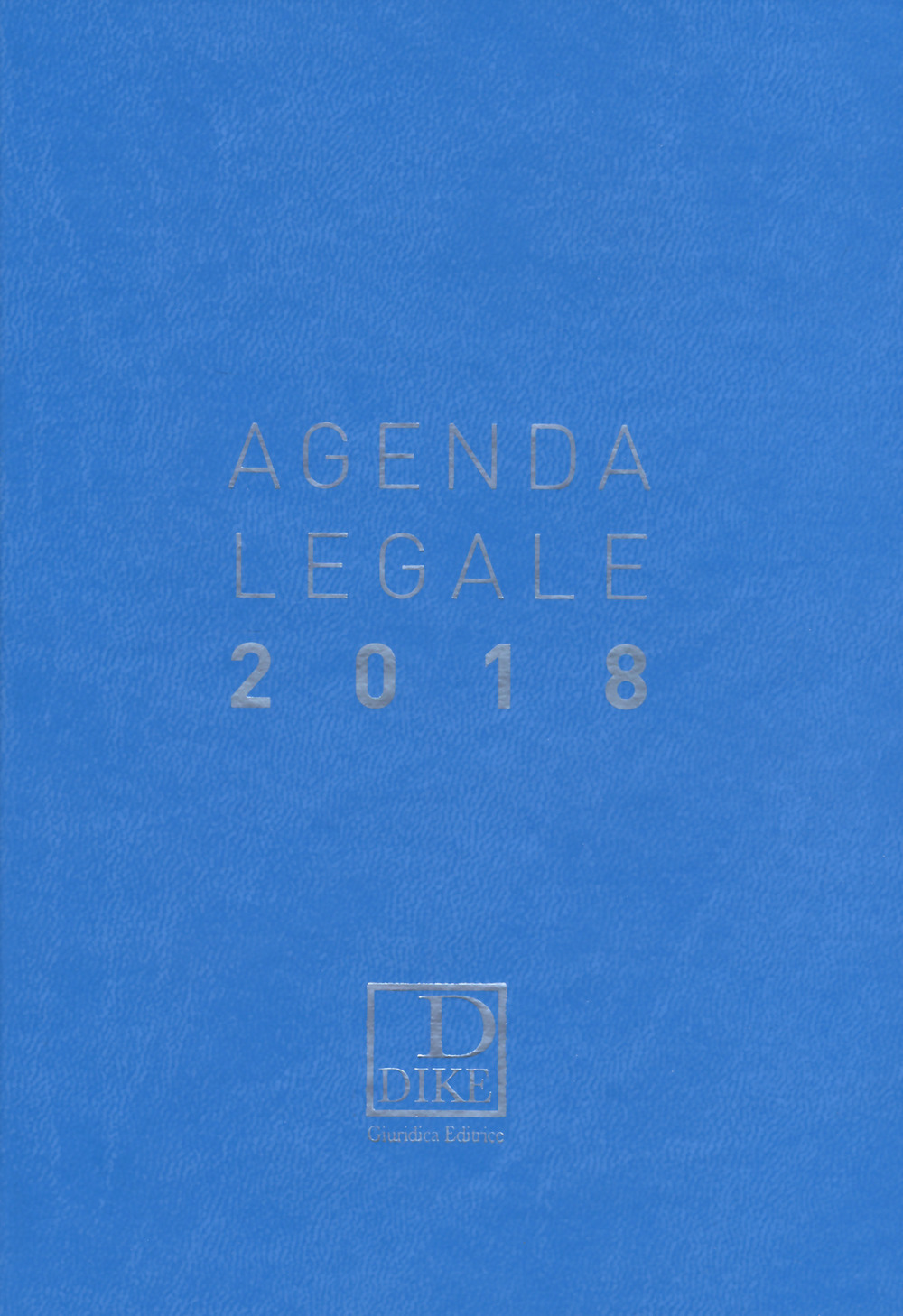 Agenda legale d'udienza 2018. Ediz. azzurra