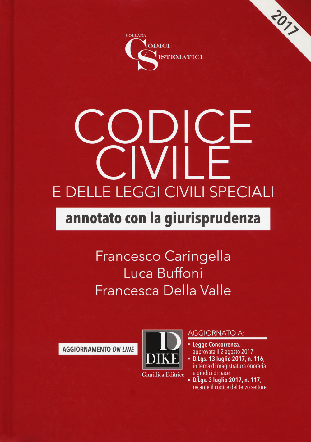 Codice civile e delle leggi civili speciali. Annotato con la giurisprudenza