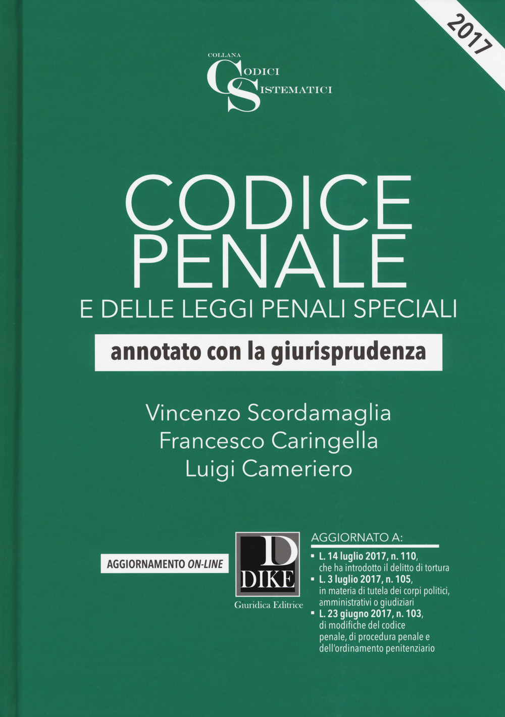 Codice penale e delle leggi penali speciali. Annotato con la giurisprudenza
