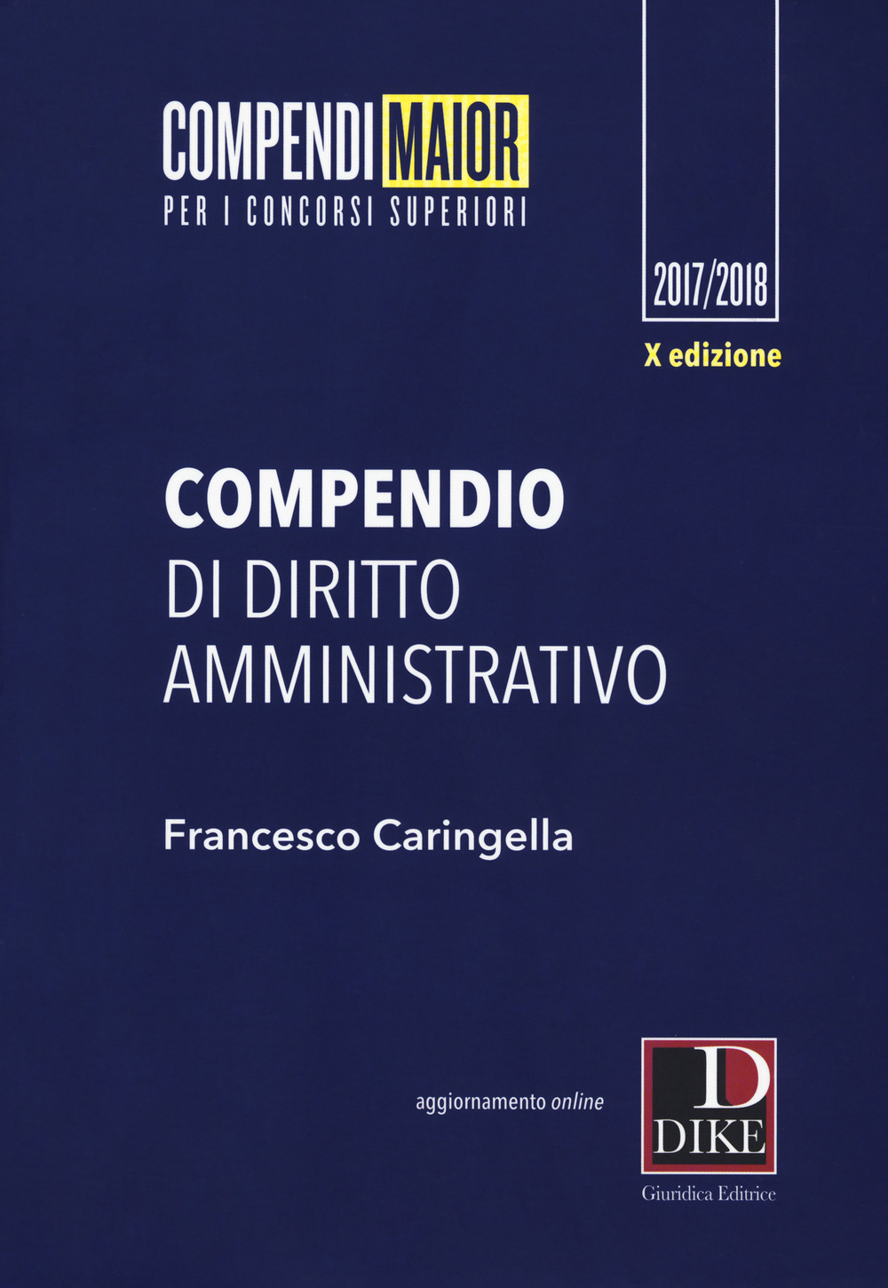 Compendio di diritto amministrativo. Ediz. maior