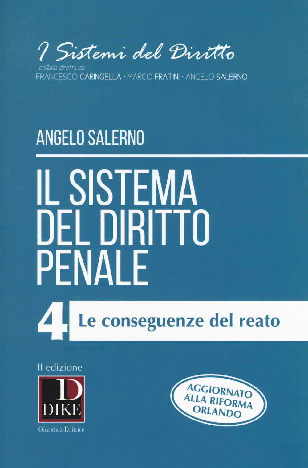 Il sistema del diritto penale. Vol. 4: Le conseguenze del reato