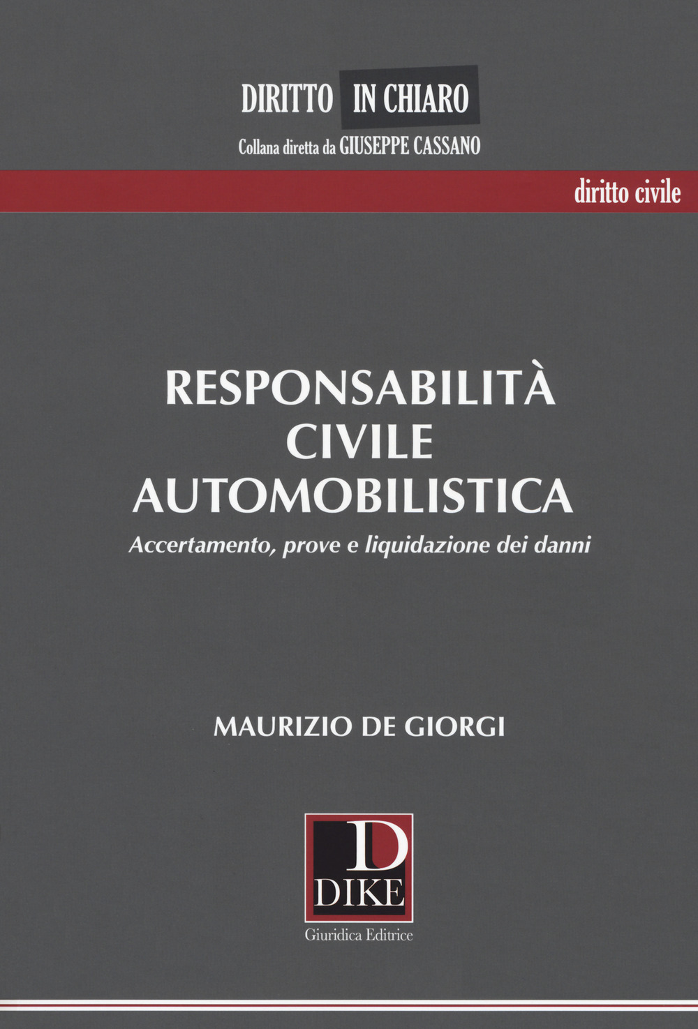 Responsabilità civile automobilistica. Accertamento, prove e liquidazione dei danni
