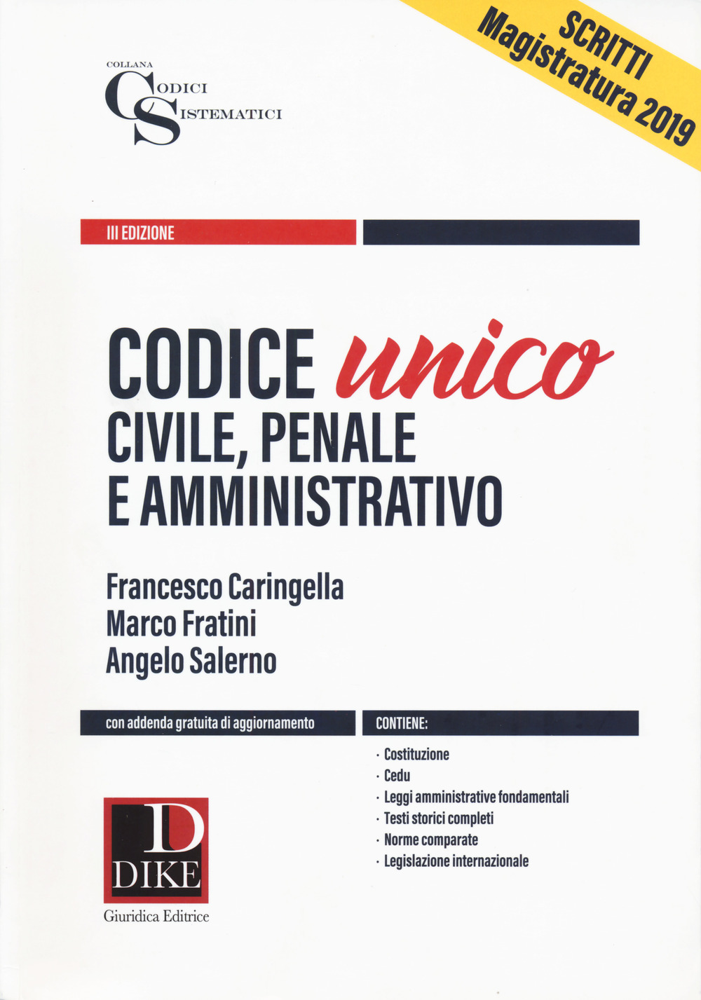 Codice unico. Civile, penale e amministrativo