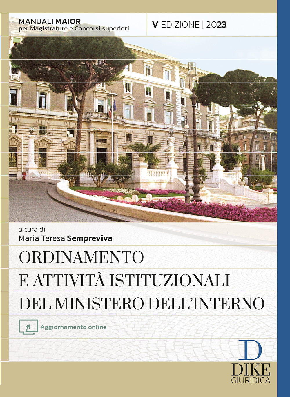 Ordinamento e attività istituzionali del Ministero dell'interno. Ediz. maior