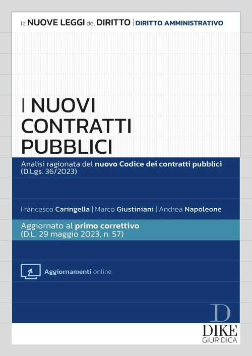 I nuovi contratti pubblici. Analisi ragionata del nuovo codice dei contratti pubblici (d.lgs. 36/2023)