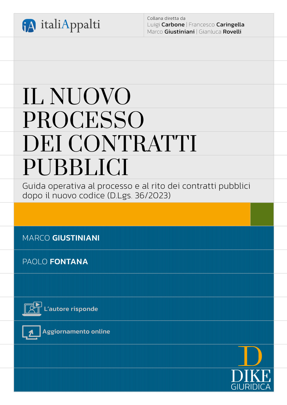 Il nuovo processo dei contratti pubblici. Guida operativa al processo e al rito dei contratti pubblici dopo il nuovo codice (D.Lgs. 36/2023)
