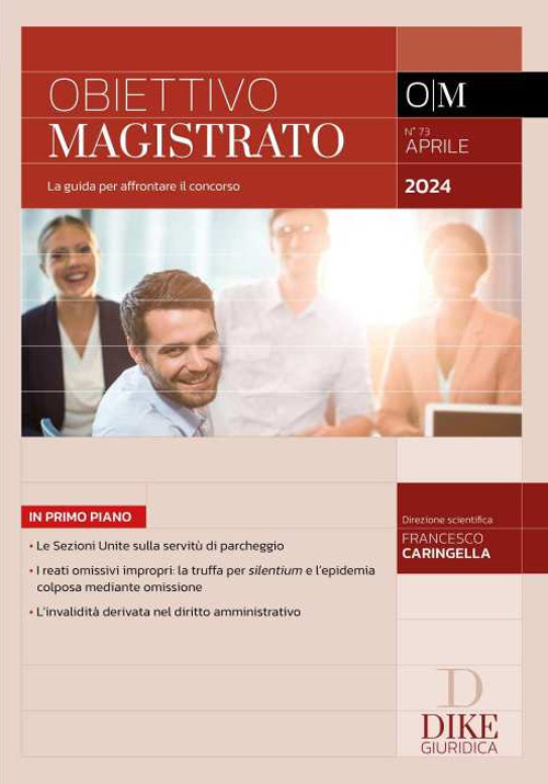Obiettivo magistrato. La guida per affrontare il concorso. Vol. 73: Aprile