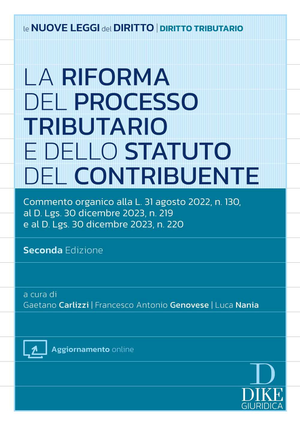 La riforma del processo tributario. Commento organico alla L. 31 agosto 2022, n. 130, al D.Lgs. 30 dicembre 2023, n. 219 e al D.Lgs. 30 dicembre 2023, n. 220