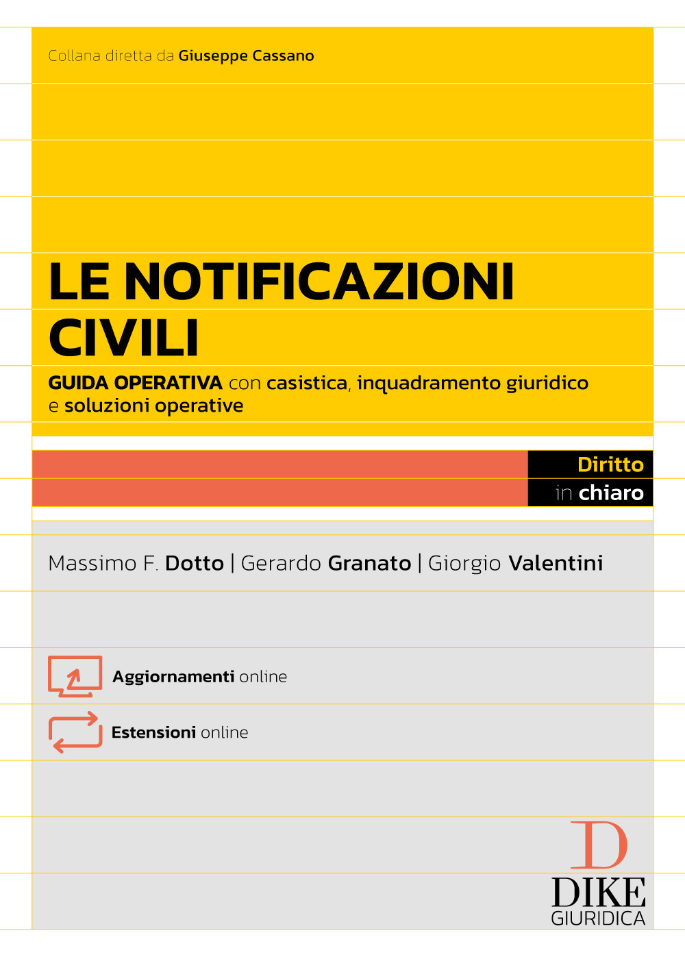 Le notificazioni civili. Guida operativa con casistica applicativa, esempi pratici e soluzioni alle questioni più complesse