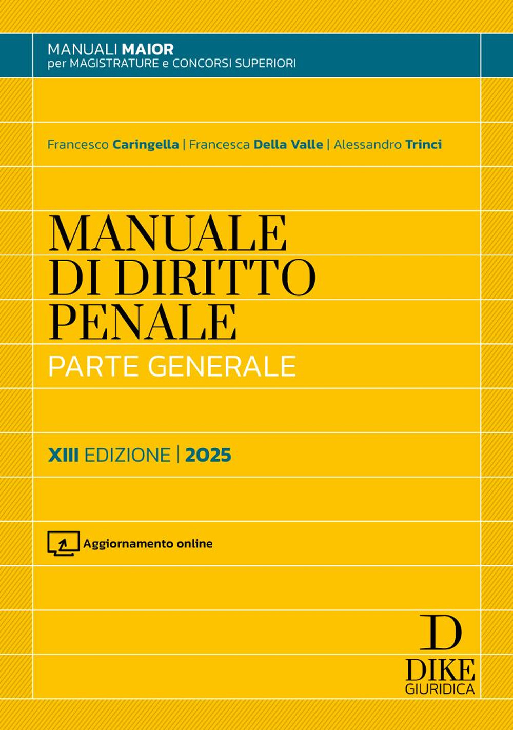 Manuale di diritto penale. Parte generale. Ediz. maior 2025