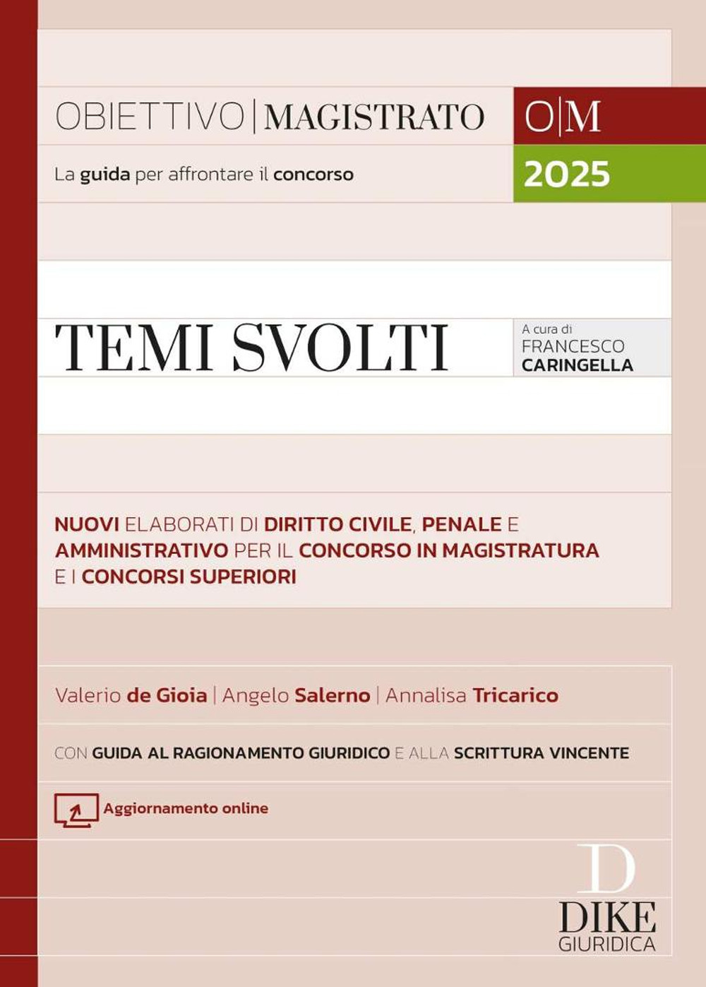 Temi svolti. Nuovi elaborati sintetici di diritto civile, penale e amministrativo per il concorso in magistratura e i concorsi superiori