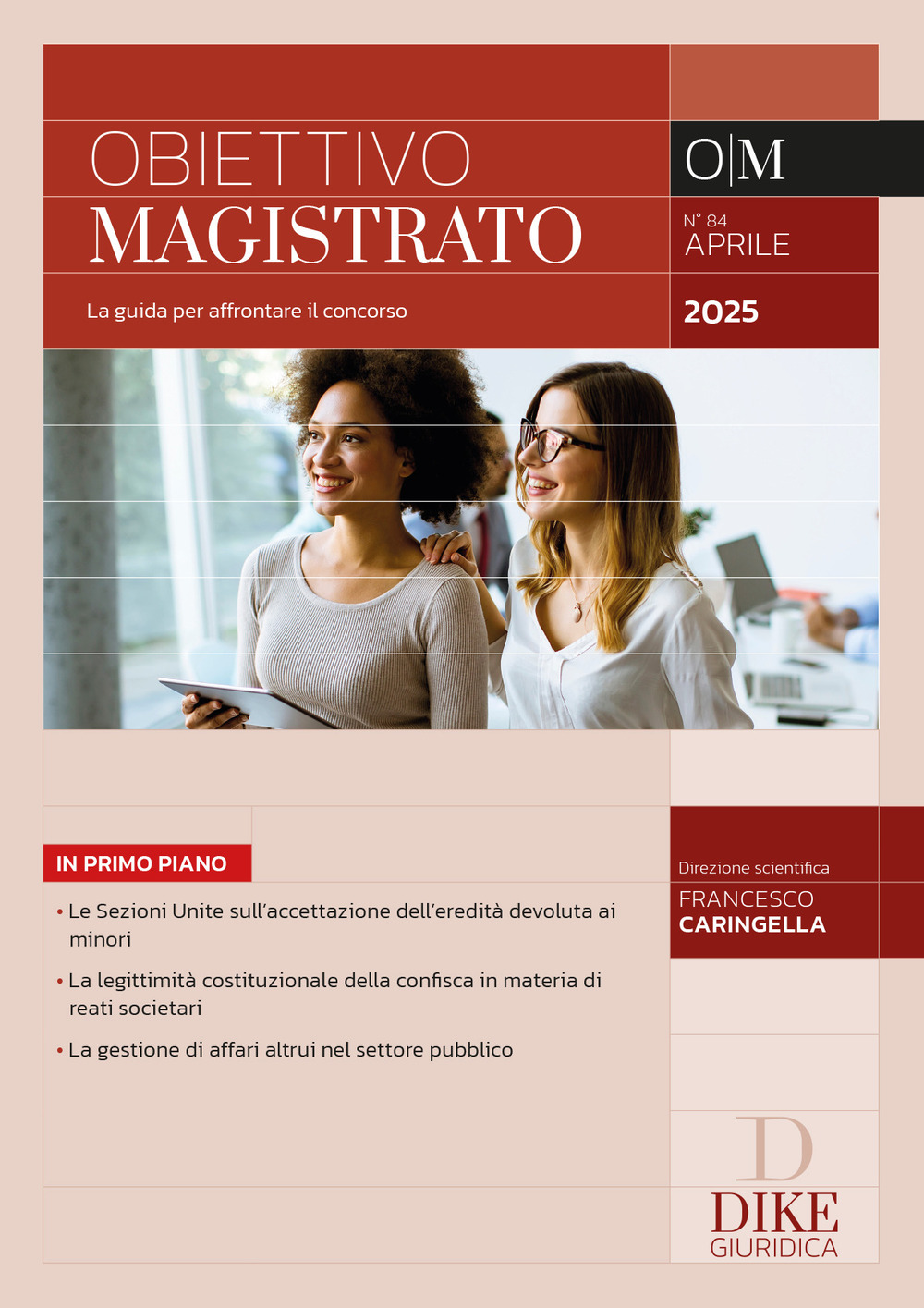 Obiettivo magistrato. La guida per affrontare il concorso. Vol. 84: Aprile
