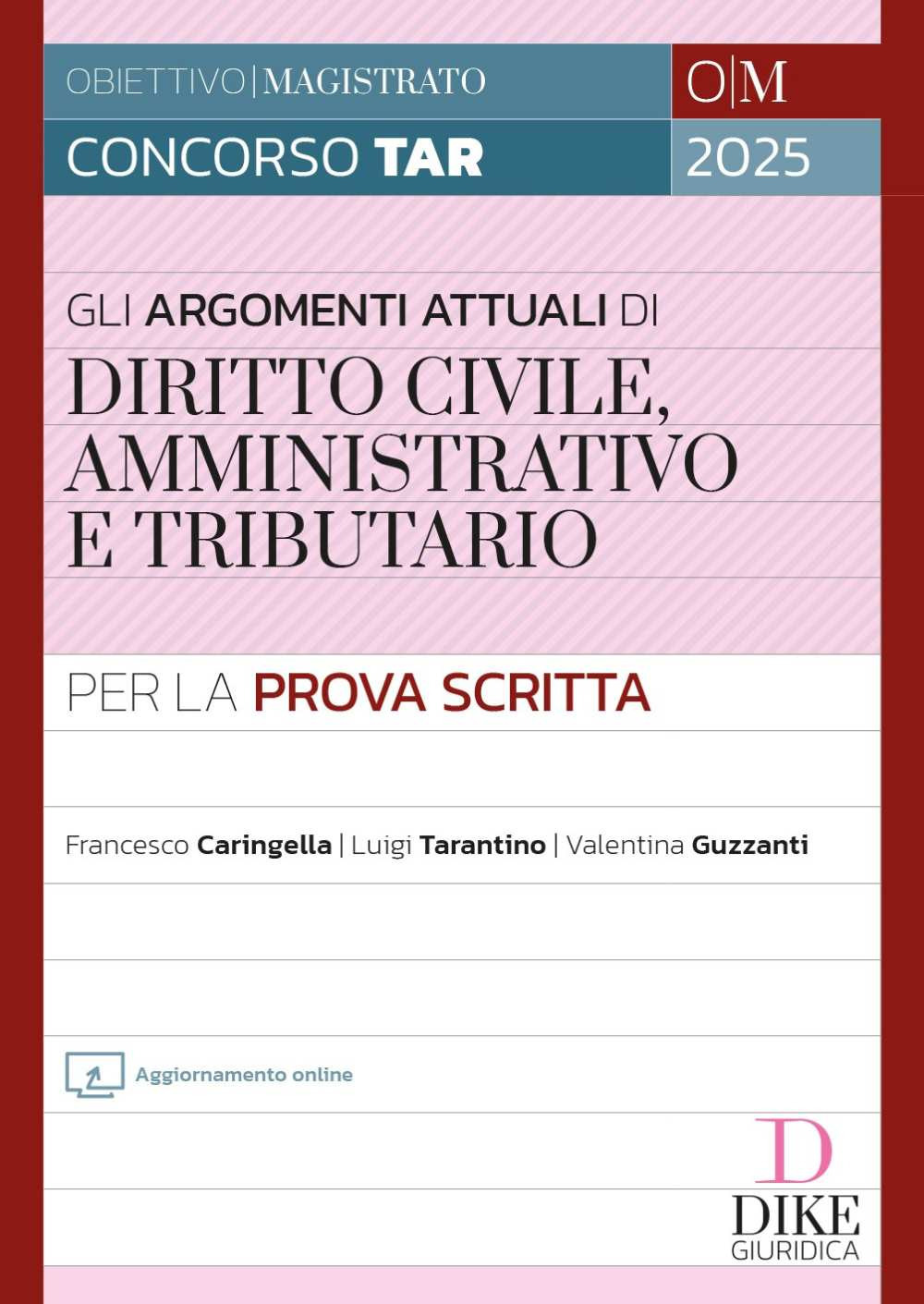 Concorso Magistratura TAR. Gli argomenti più attuali di diritto civile, amministrativo e tributario per la prova scritta