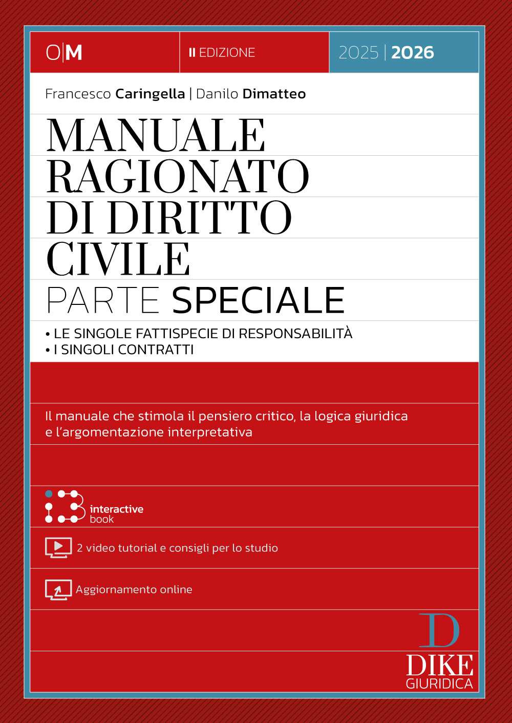 Manuale ragionato di diritto civile. Parte speciale. Le singole fattispecie di responsabilità. I singoli contratti
