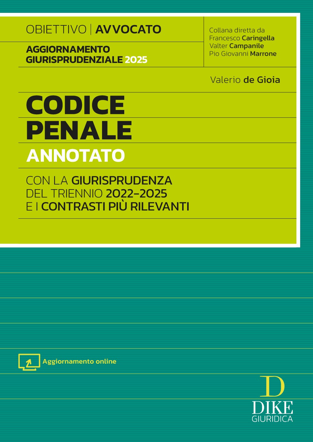 Codice penale annotato con la giurisprudenza del triennio 2022-2025 e i contrasti più rilevanti. Per l'esame di Avvocato 2025/2026