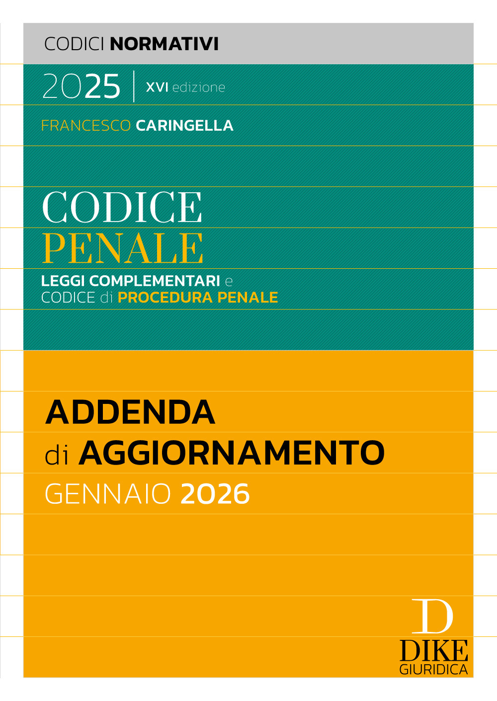 Codice penale. Leggi complementari e codice di procedura penale. Addenda di aggiornamento Gennaio 2026