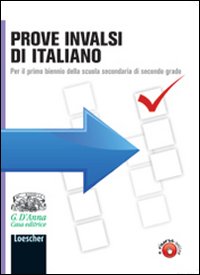 Prove INVALSI di italiano. Per le Scuole superiori