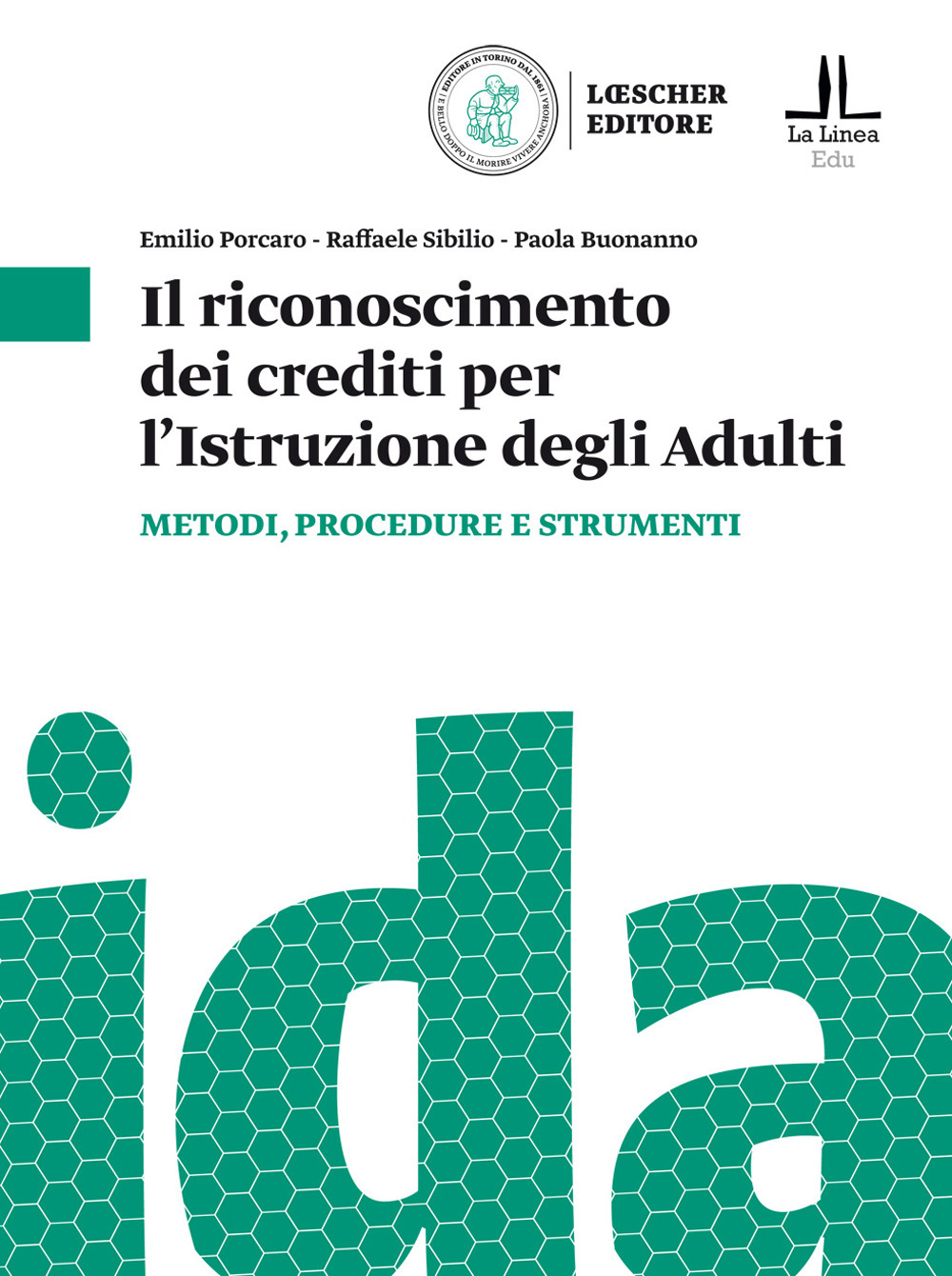 Il riconoscimento dei crediti per l'istruzione degli adulti. Metodologie e strumenti per la certificazione dei crediti