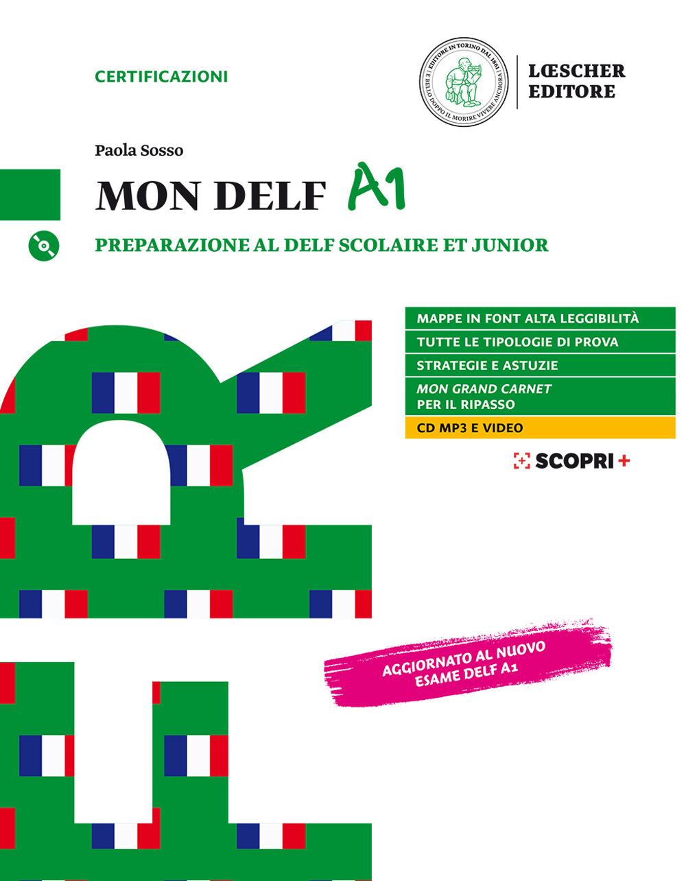Mon DELF. Preparazione al DELF Scolaire et Junior. A1. Con soluzioni. Per la Scuola media
