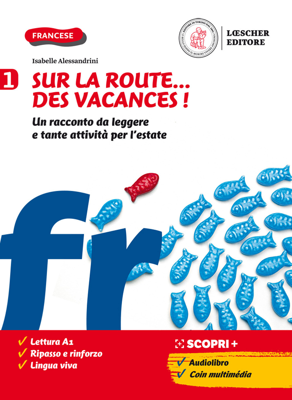 Sur la route...des vacances! Un racconto da leggere e tante attività per l'estate. Per la Scuola media. Vol. 1