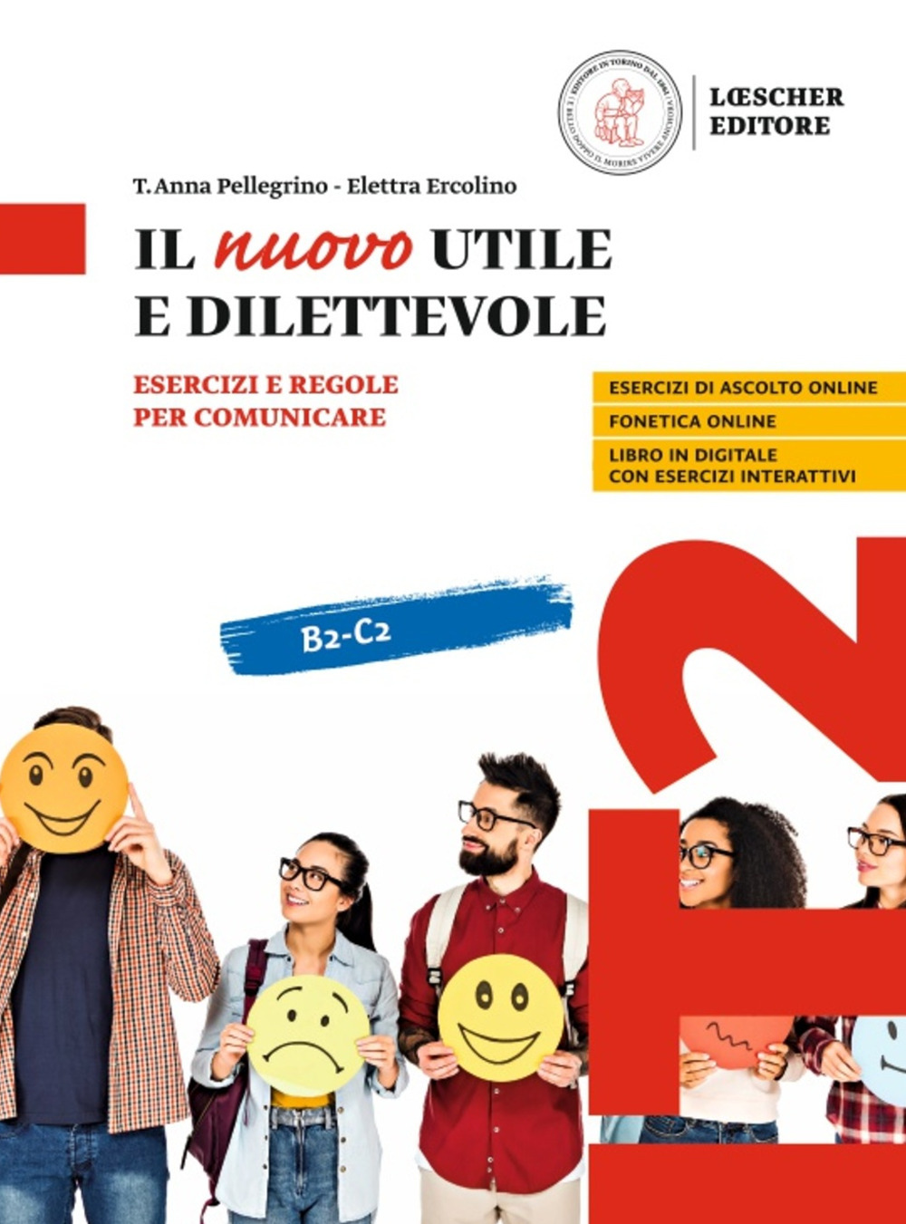 Il nuovo utile e dilettevole. Esercizi e regole per comunicare. Vol. B2-C2