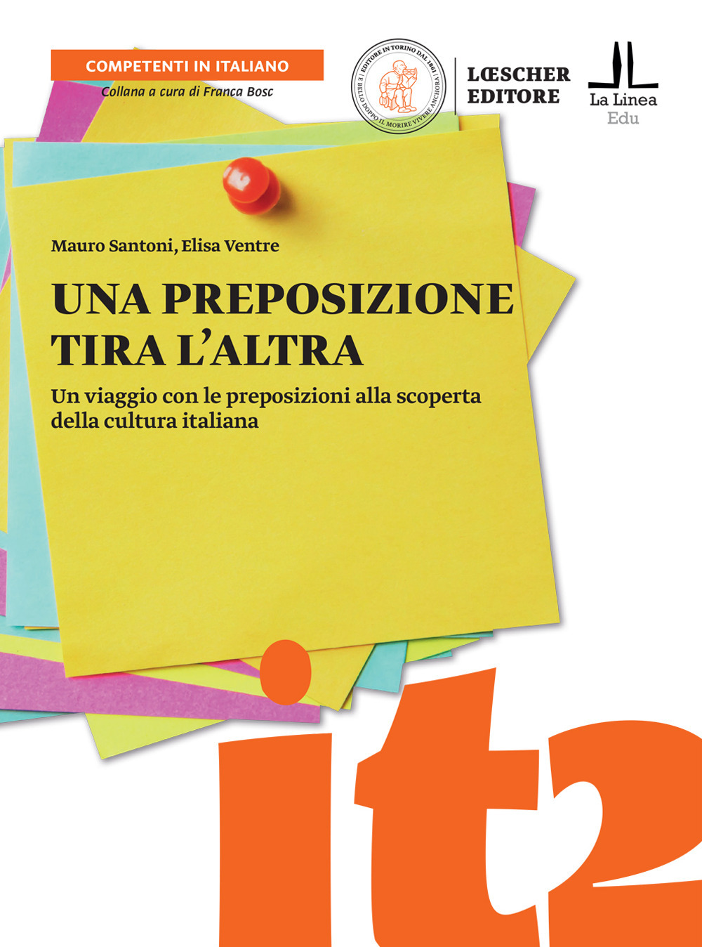 Una preposizione tira l'altra. Un viaggio con le preposizioni alla scoperta della cultura italiana