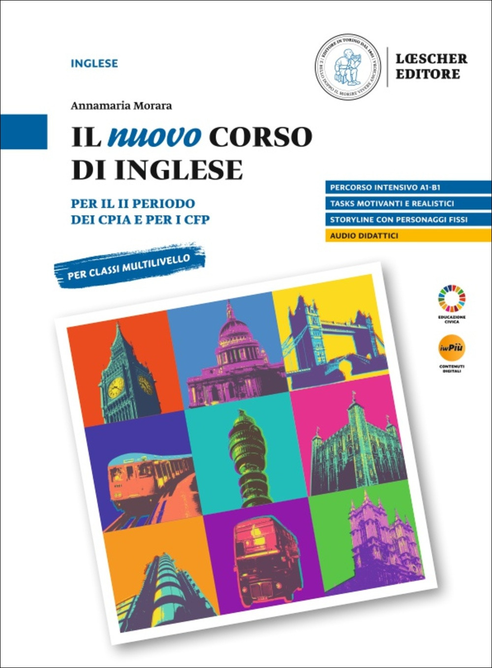 Il nuovo corso di inglese. Per il II periodo dei CPIA e per i CFP