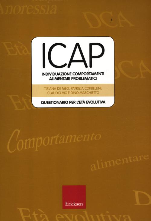 ICAP-Individuazione comportamenti alimentari problematici. Questionario per l'età evolutiva
