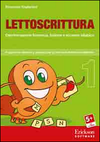 Lettoscrittura. Programma intensivo e graduale per gli interventi didattici e riabilitativi. CD-ROM. Vol. 1: Discriminazione fonemica, fusione e accesso sillabico