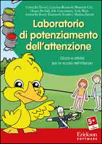 Laboratorio di potenziamento dell'attenzione. Giochi e attività per la scuola dell'infanzia. CD-ROM