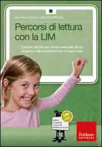 Percorsi di lettura con la LIM. Costruire attività per l'avviamento alla lettura di parole e alla compresione di frasi e testi