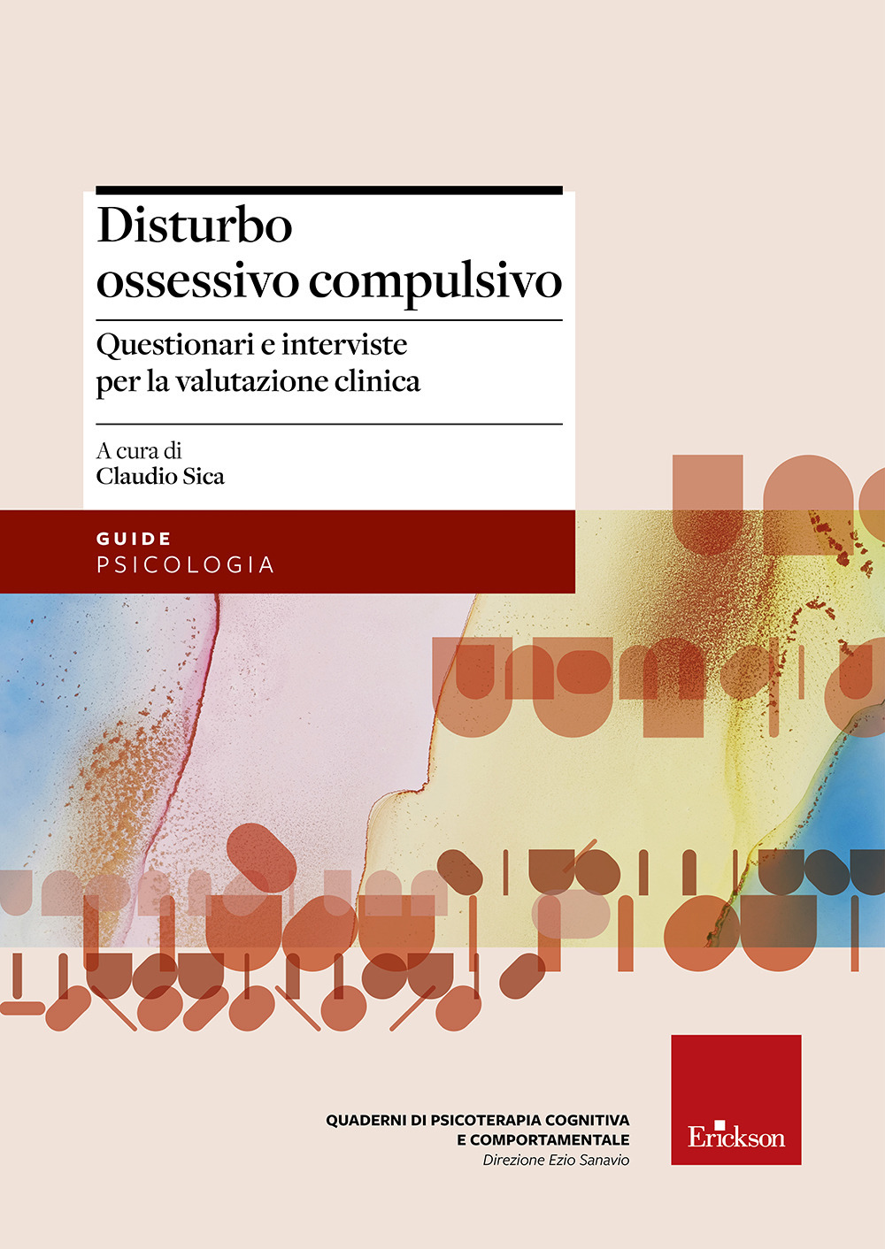 Disturbo ossessivo-compulsivo. Questionari e interviste per la valutazione clinica
