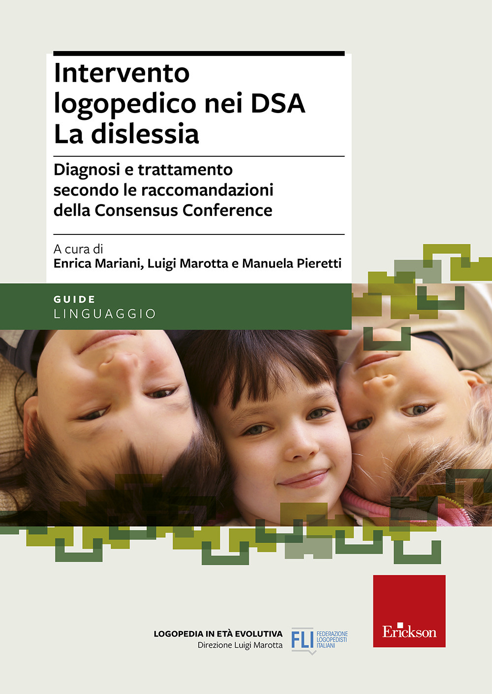 Intervento logopedico nei DSA. La dislessia. Diagnosi e trattamento secondo le raccomandazioni della Consensus Conference