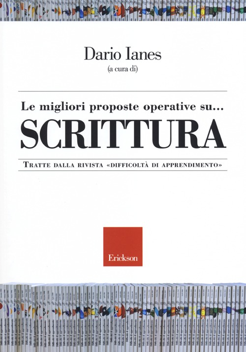 Le migliori proposte operative su... scrittura. Tratte dalla rivista «Difficoltà di apprendimento»