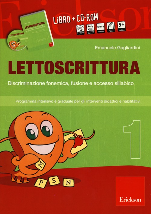 Lettoscrittura. Programma intensivo e graduale per gli interventi didattici e riabilitativi. Vol. 1: Discriminazione fonemica, fusione e accesso sillabico