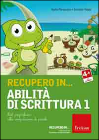 Recupero in... abilità di scrittura. CD-ROM. Vol. 1: Dal pregrafismo alla composizione di parole