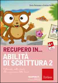 Recupero in... abilità di scrittura. CD-ROM. Vol. 2: Dall'analisi della parola alla composizione della frase