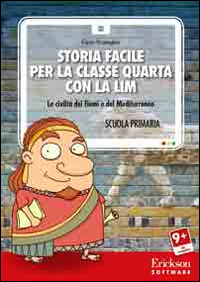 Storia facile per la classe quarta con la LIM. Le civiltà dei fiumi e del Mediterraneo. CD-ROM