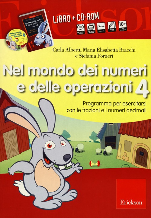 Nel mondo dei numeri e delle operazioni. Vol. 4: Programma per esercitarsi con le frazioni e i numeri decimali