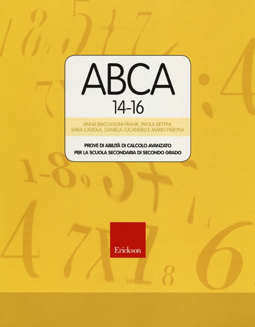 Test ABCA 14-16. Prove di abilità di calcolo avanzato per la scuola secondaria di secondo grado