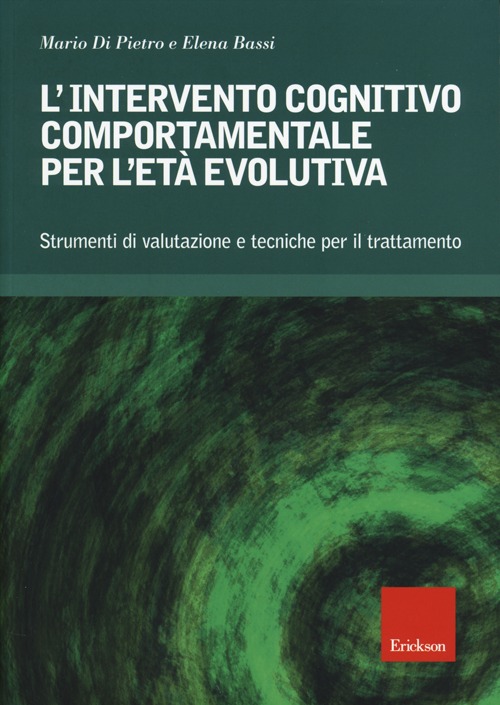 L'intervento cognitivo-comportamentale per l'età evolutiva. Strumenti di valutazione e tecniche per il trattamento