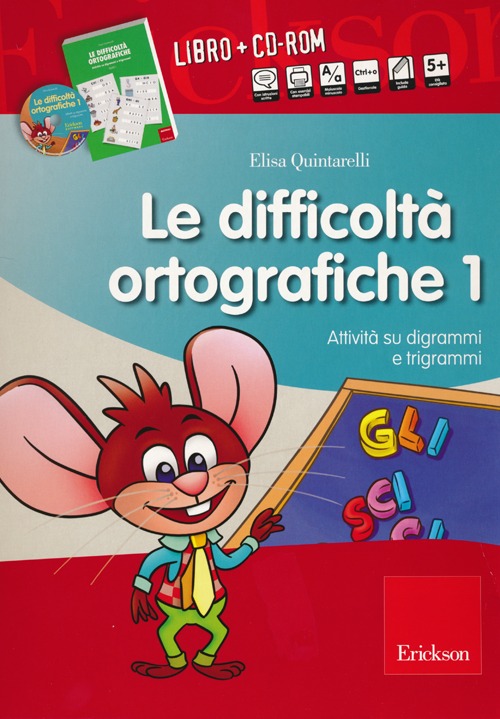 Le difficoltà ortografiche. Vol. 1: Attività su digrammi e trigrammi