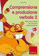 Comprensione e produzione verbale. Altre storie e attività per il recupero e il potenziamento. CD-ROM. Vol. 2
