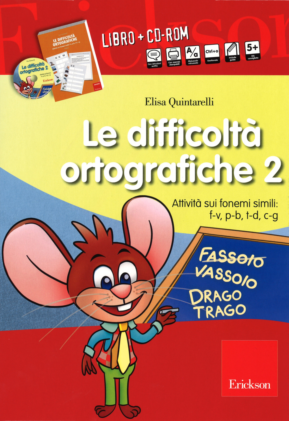Le difficoltà ortografiche. Attività sui fonemi simili: F-V, P-B, T-D, C-G. Vol. 2